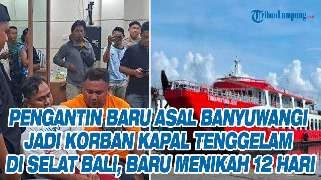 Pengantin Baru Asal Banyuwangi Jadi Korban Kapal Tenggelam di Selat Bali, Baru Menikah 12 Hari