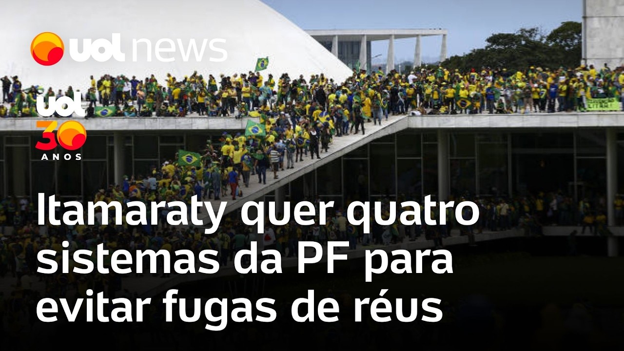 Itamaraty quer quatro sistemas da PF para evitar novas fugas de réus do 8 de janeiro; entenda