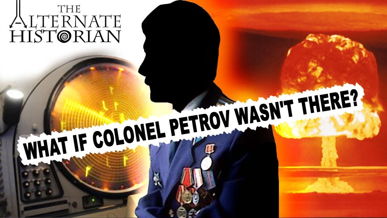 What If Colonel Petrov Wasn't There?