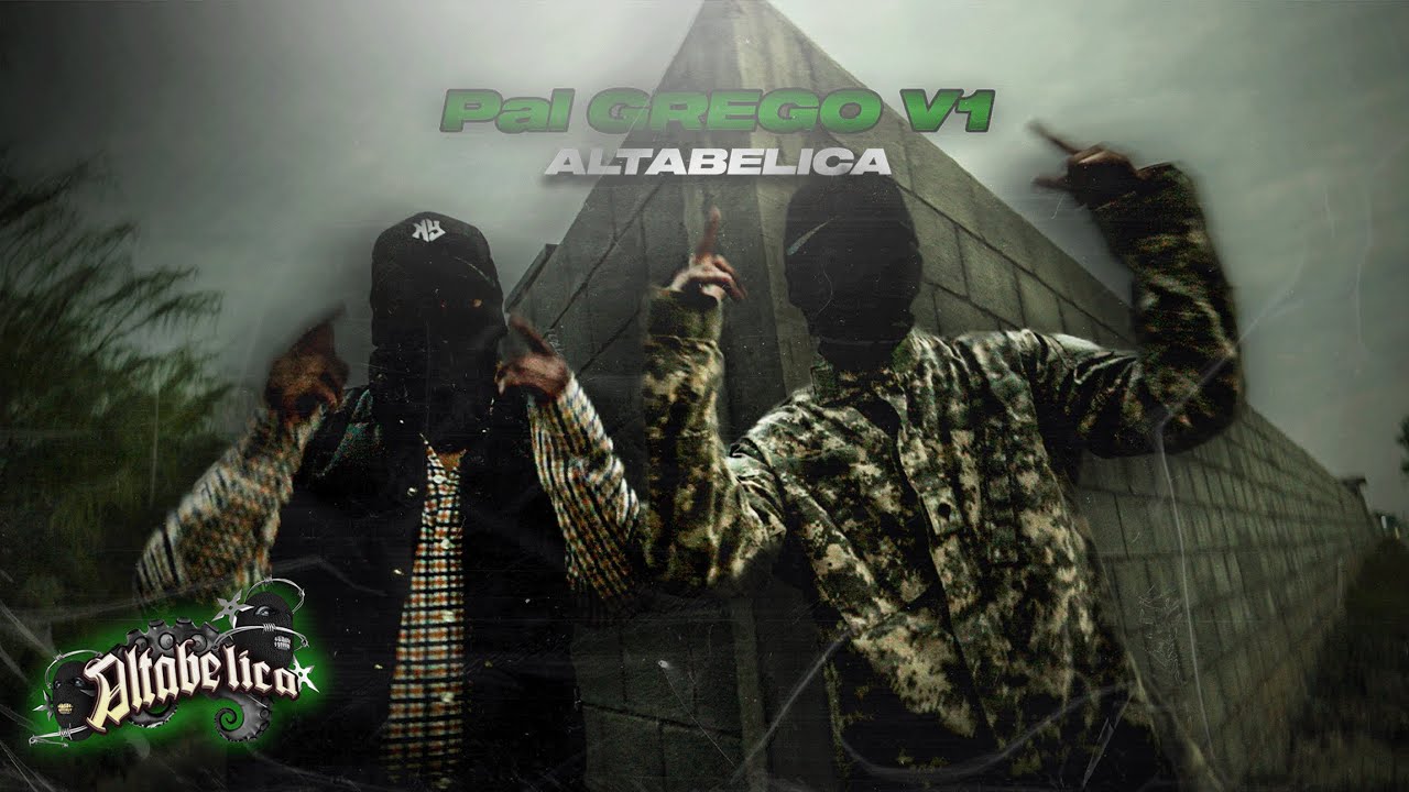ALTABELICA - PAL GREGO V1 (VIDEO OFICIAL)