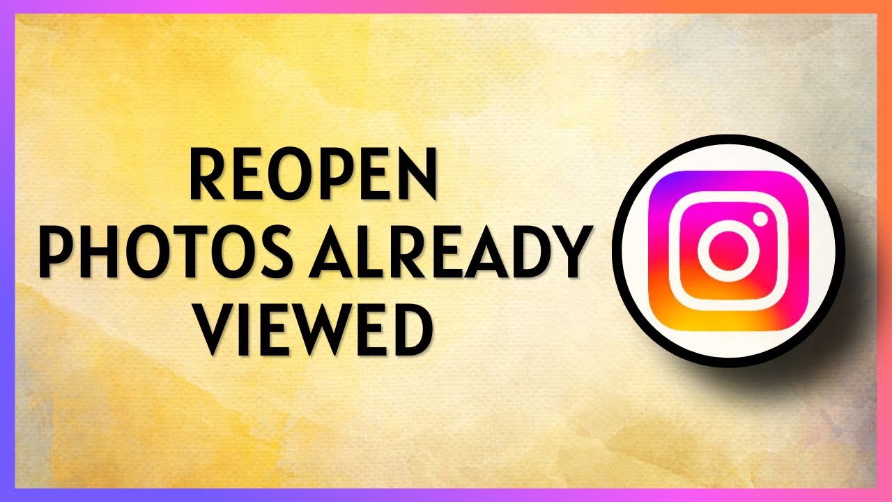 How to Reopen Instagram Photos Already Viewed on Mobile in 2026