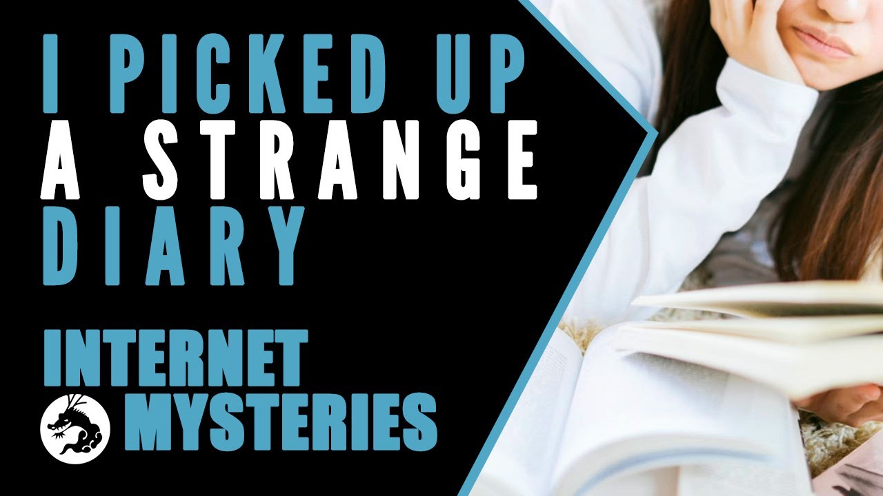 Internet Mysteries: I Picked Up A Strange Diary