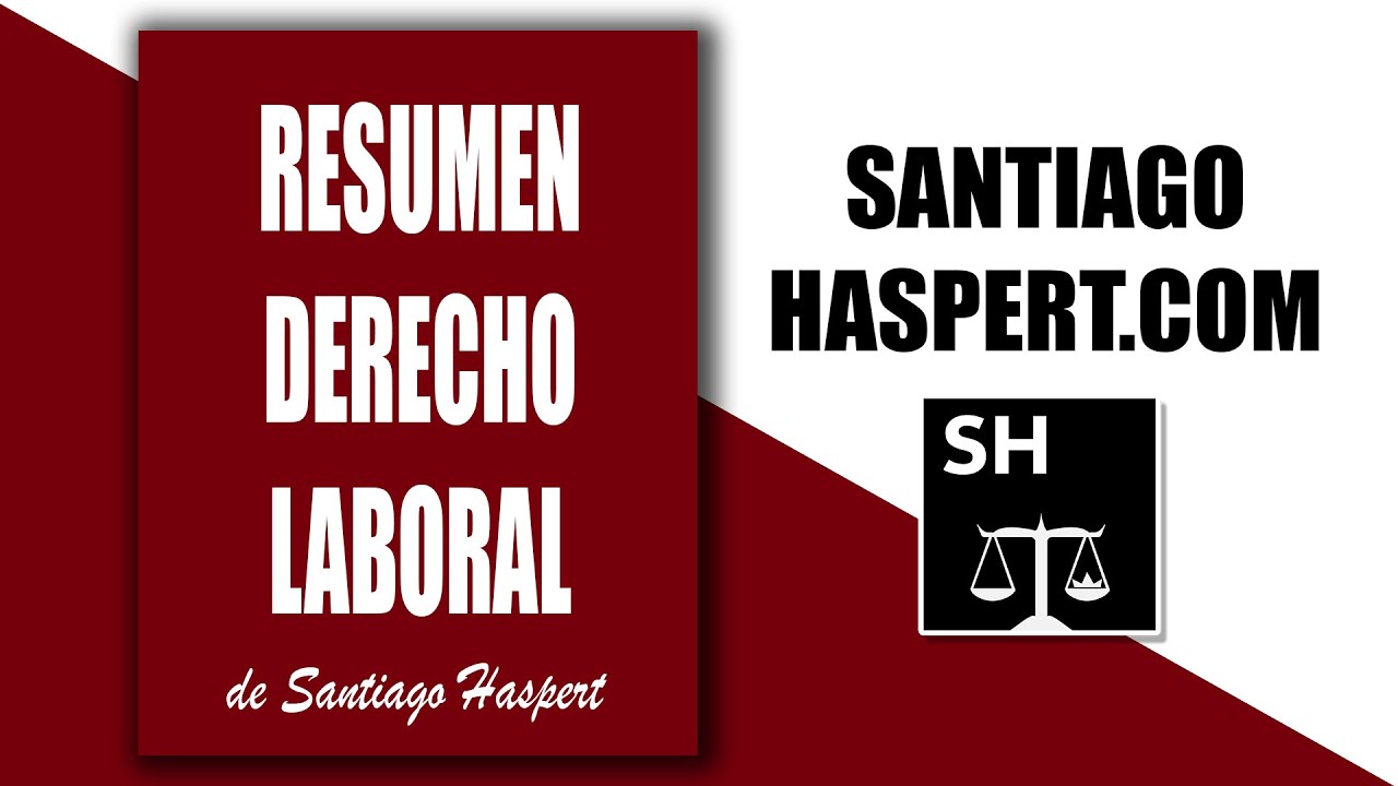 Resumen de Derecho Laboral Argentino (2023) - Parte 1 de 3