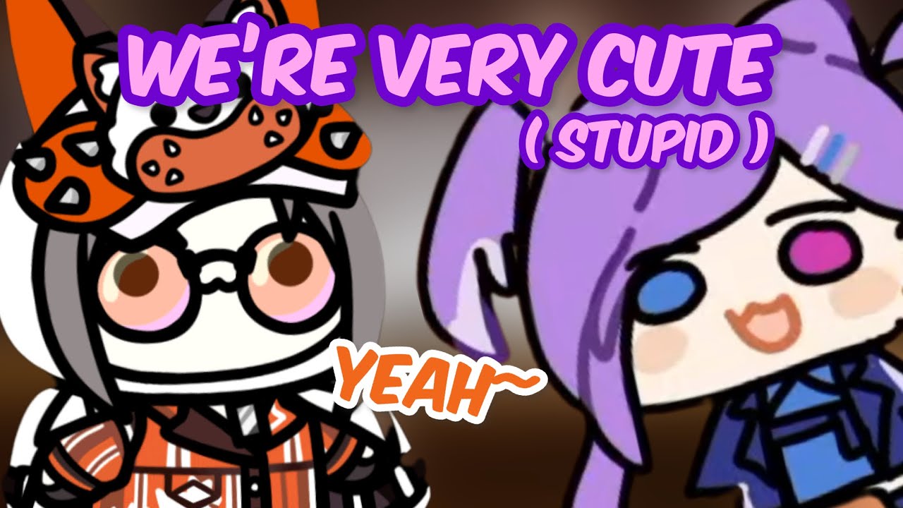 Cute - stupid duo [ Mysta & Selen ]