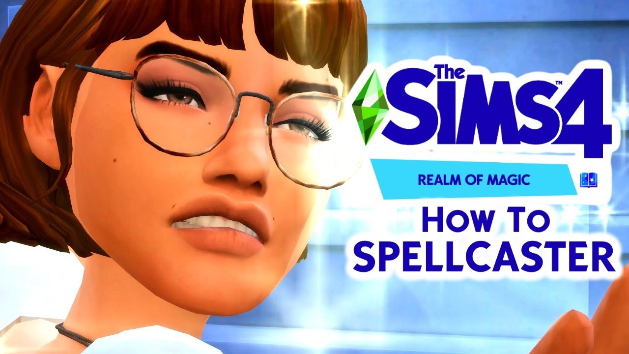 HOW TO SPELLCASTER - The Sims 4 Realm of Magic Walkthrough