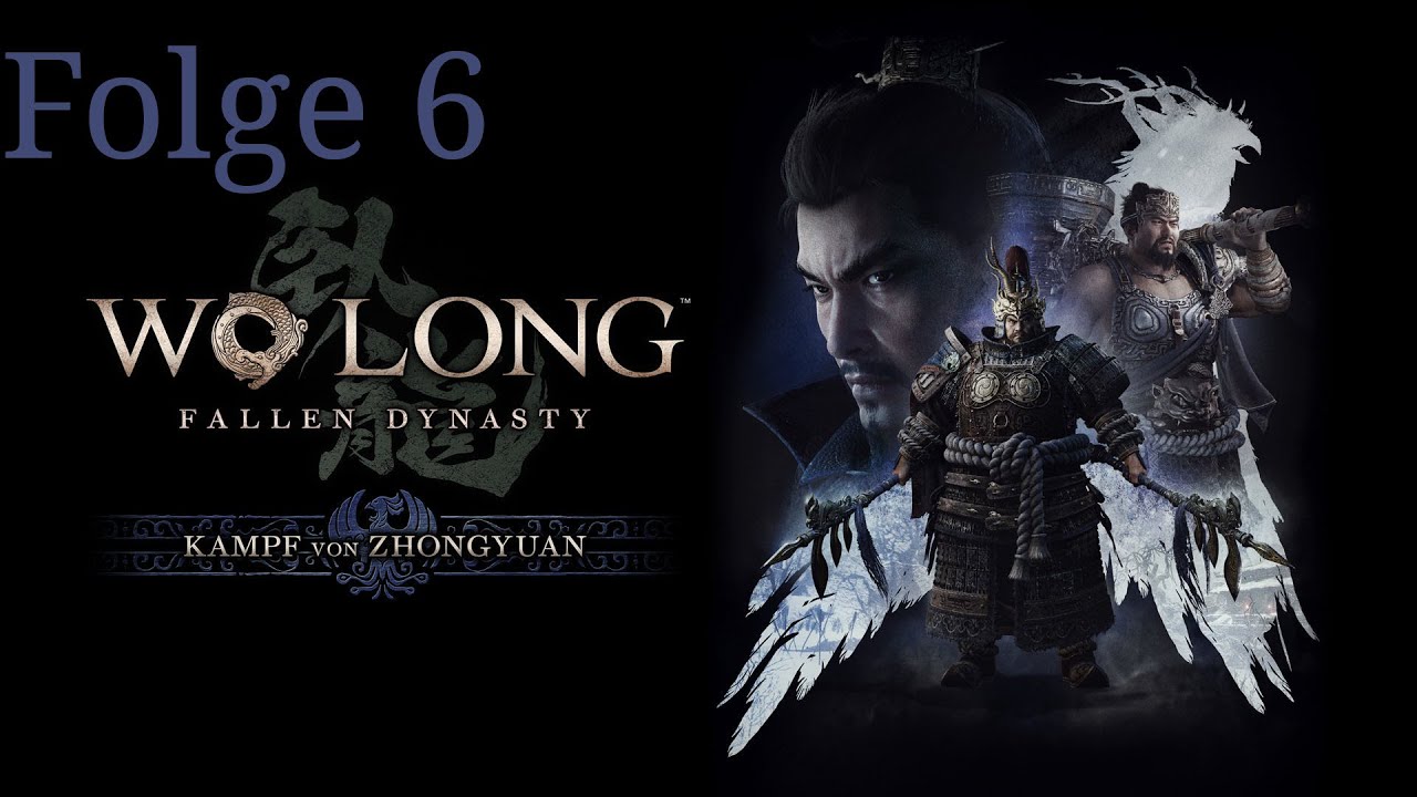 Wo Long  Fallen Dynasty Kampf von Zhongyuan #6 Welle um Welle