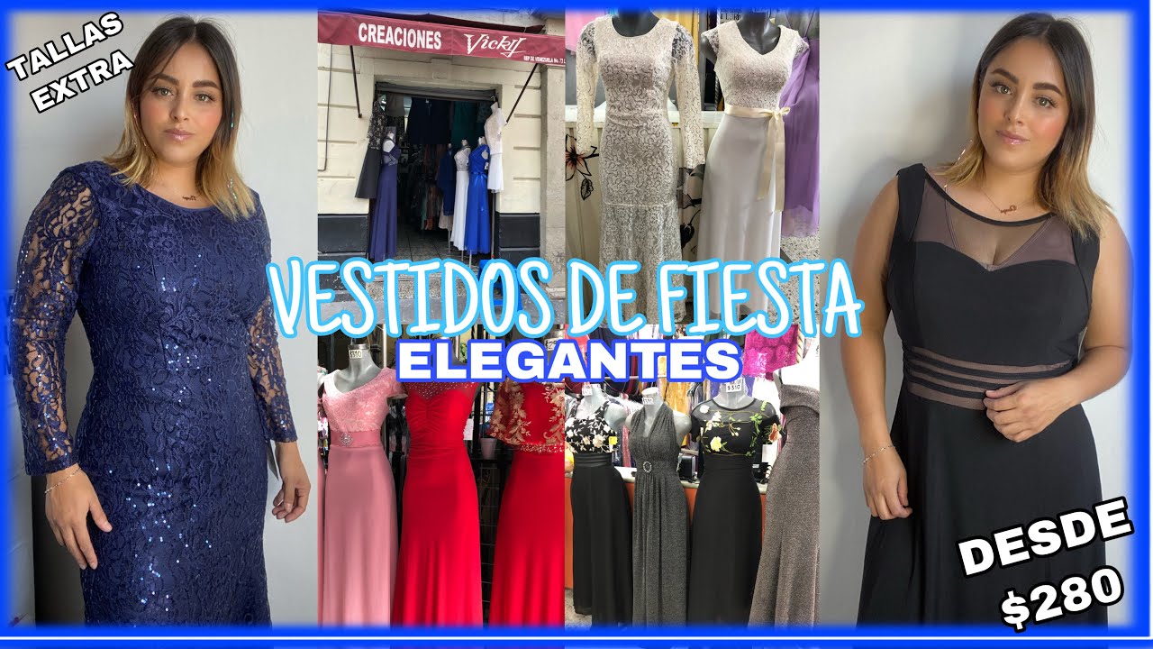 NUEVA TIENDA DE VESTIDOS ELEGANTES PARA FIESTA DE NOCHE Y DIA CON TALLAS EXTRA EN EL CENTRO CDMX