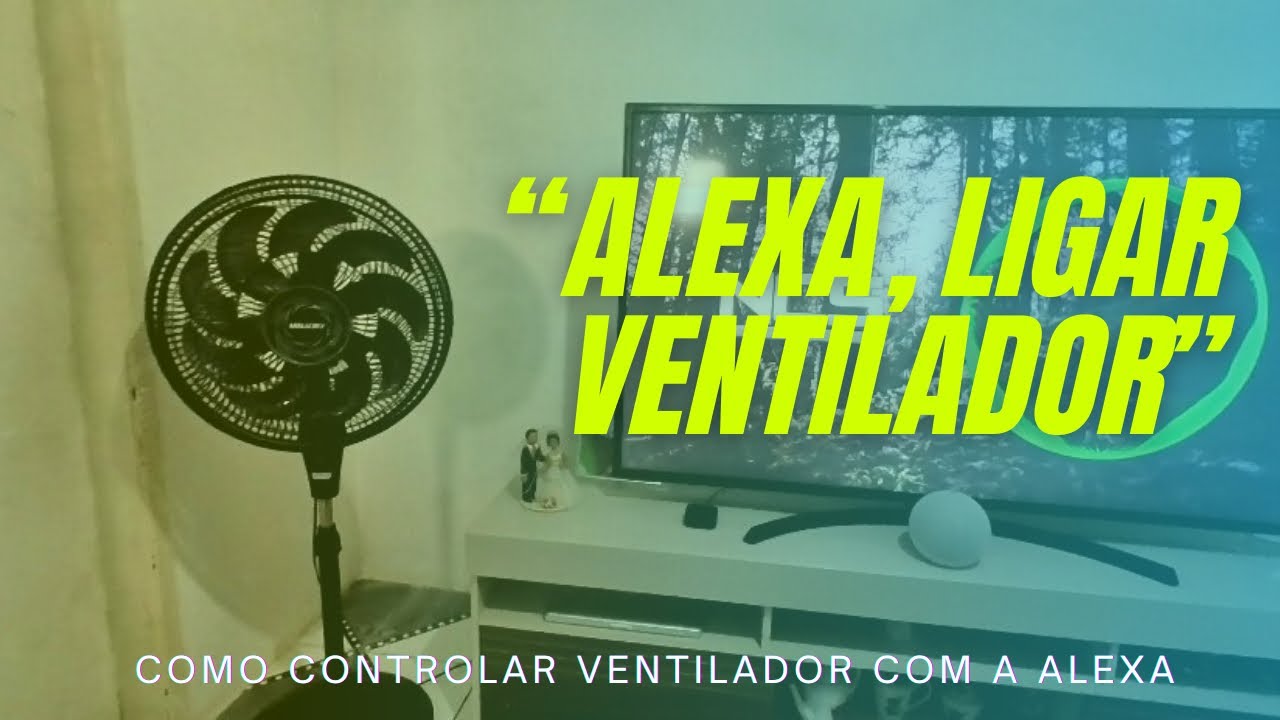 Como controlar o ventilador com a Alexa