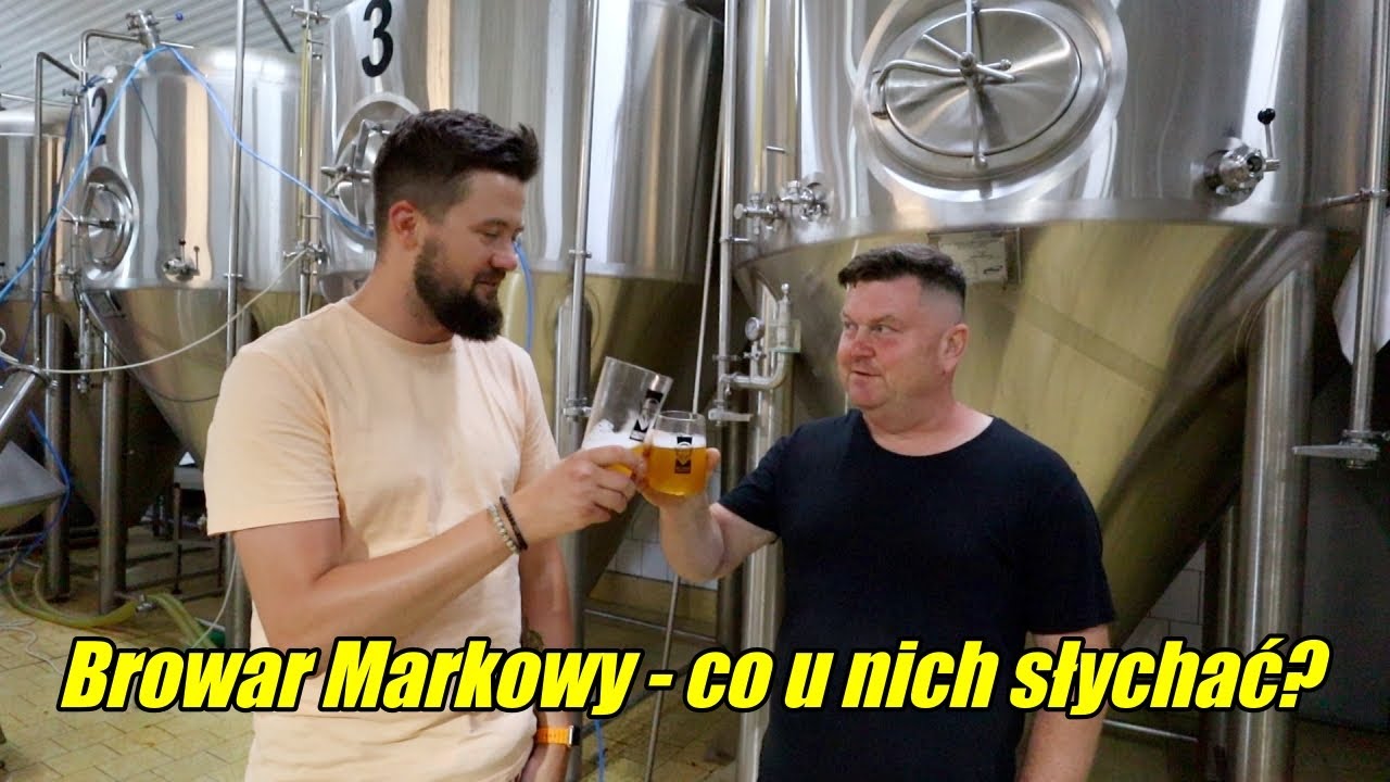 Browar Markowy - co słychać u nich w 2024 roku?