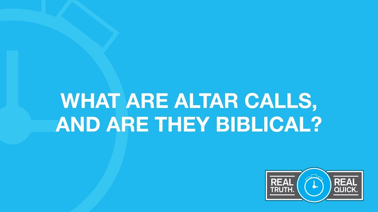What Are Altar Calls, and Are They Biblical?