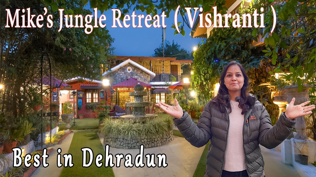 Mikes Jungle Retreat  Vishranti Resort Dehradun -Luxury Rooms & Apartment