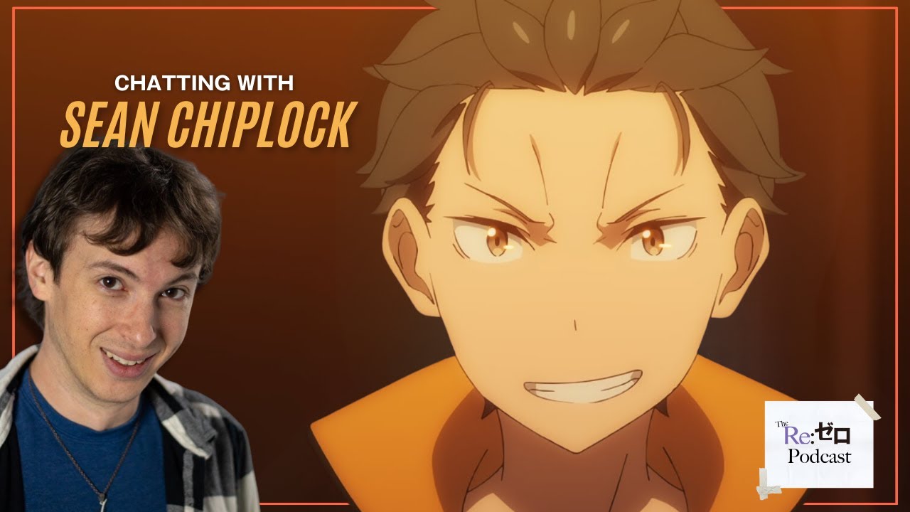 The Re:Zero Podcast | Chatting with Suba- I Mean Sean Chiplock!