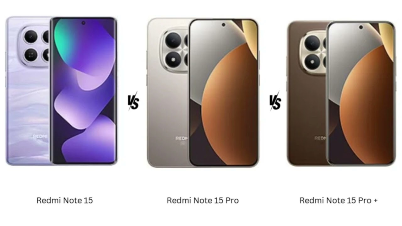 Redmi Note 15 Series Comparison: Differences, Upgrades, and Which to Buy
