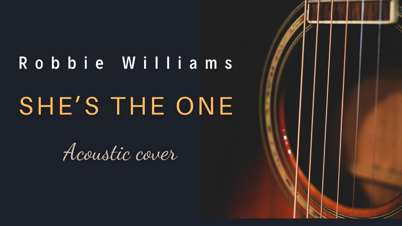 She's the One - Robbie Williams