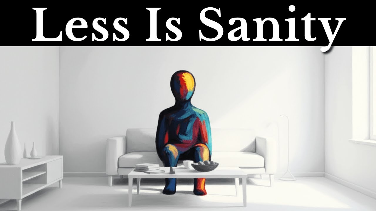 The Psychology of People Who Need Minimalism to Breathe