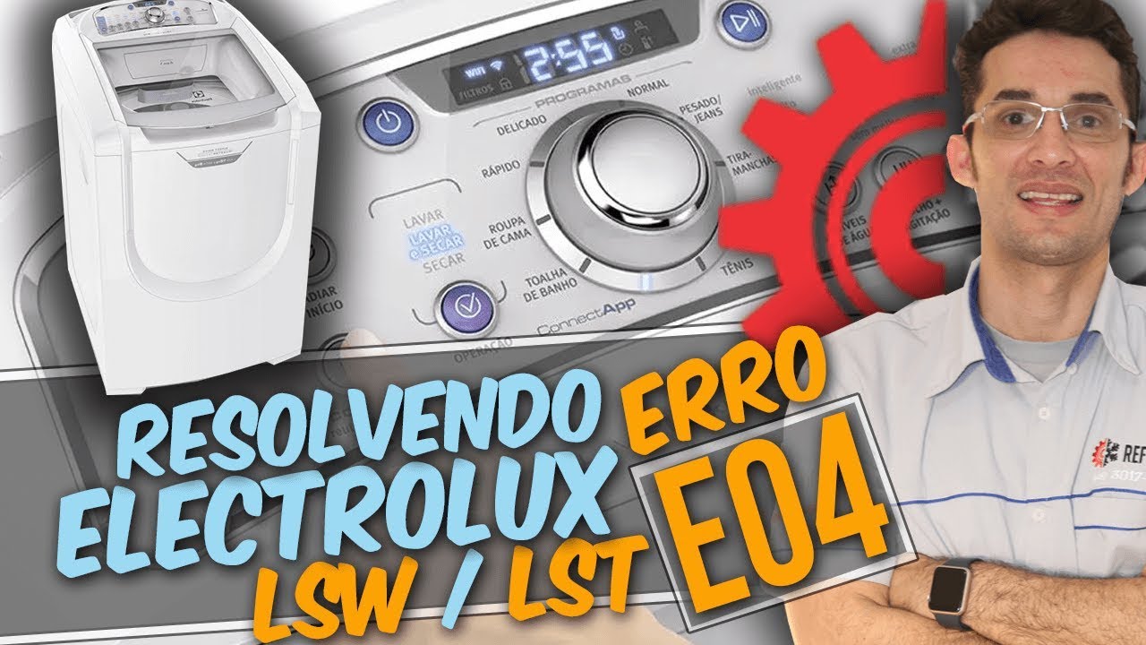 🔴Como resolver erro E04 lava e seca Electrolux LSW e LST