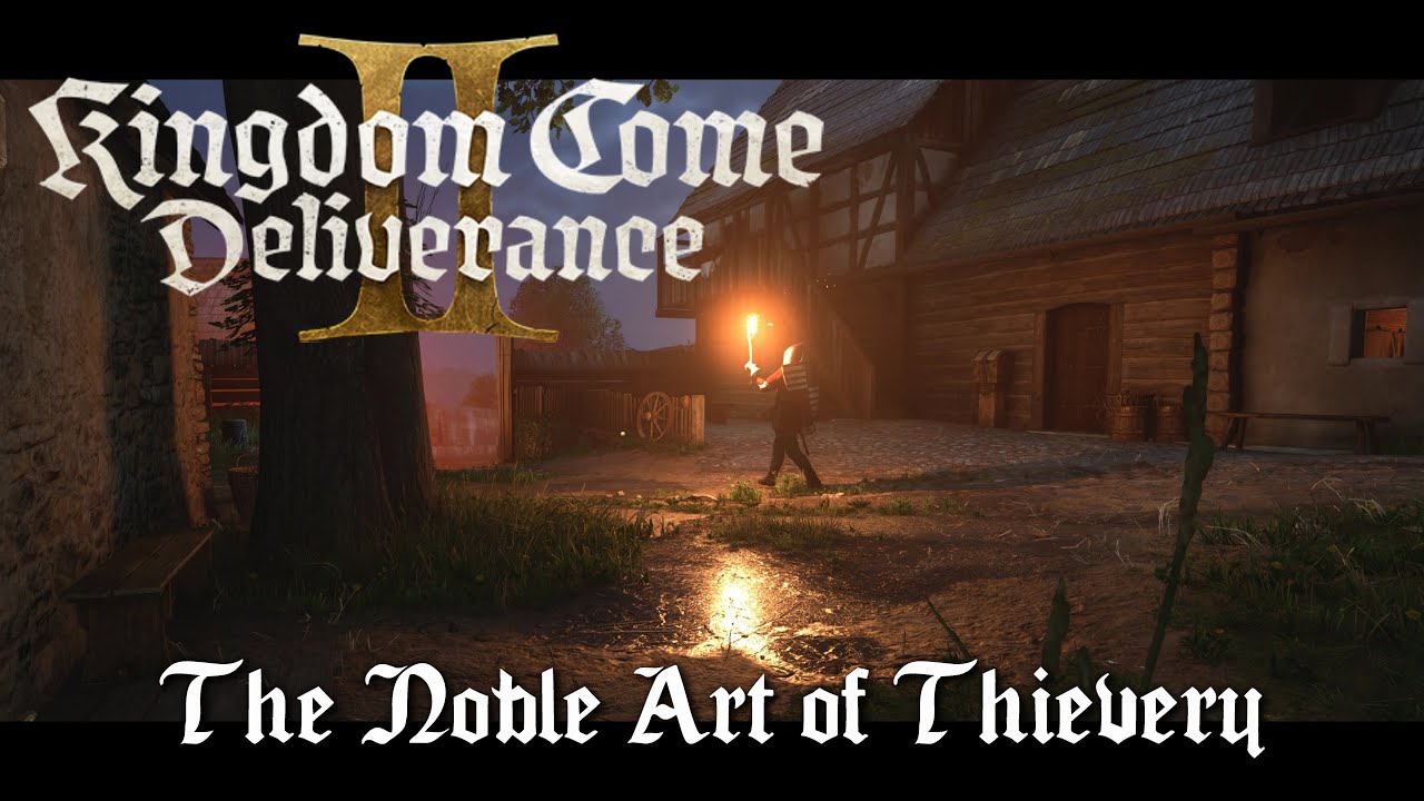 Kingdom Come Deliverance 2 - The Noble Art of Thievery