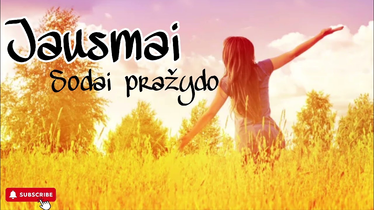 Jausmai - Sodai pražydo 