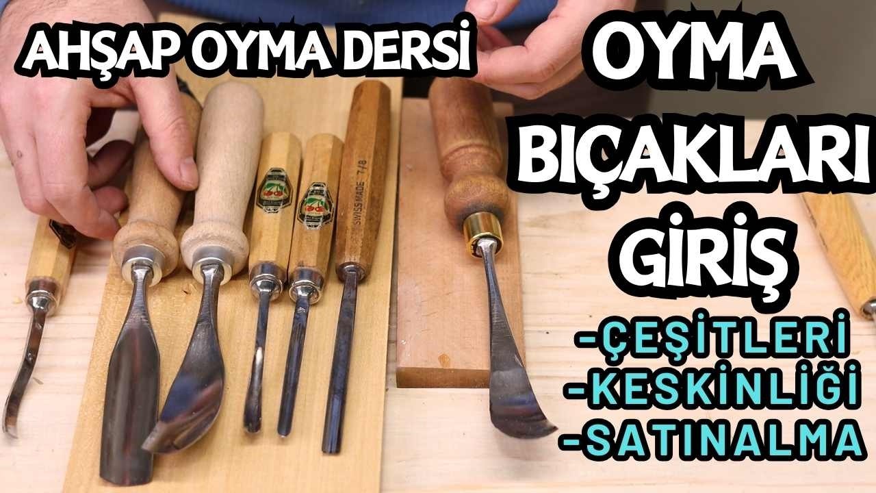 TEMEL OYMA BIÇAKLARI - İSKARPELA ÇEŞİTLERİ- AHŞAP OYMA DERSLERİ OYMACILIK ATÖLYESİ 5. DERS