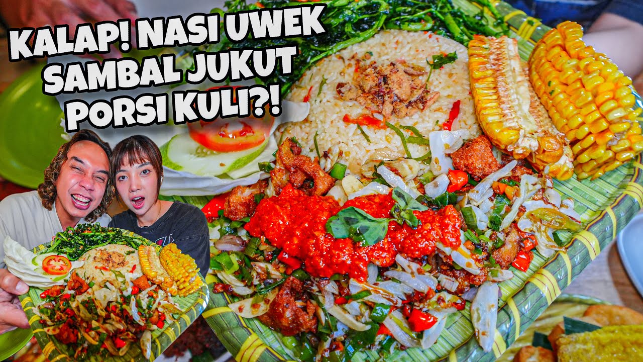 KALAP! NASI UWEK SAMBAL JUKUT KULIT MERCON PORSI KULI?! 