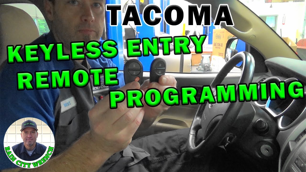 TACOMA KEYLESS ENTRY REMOTE PROGRAMMING