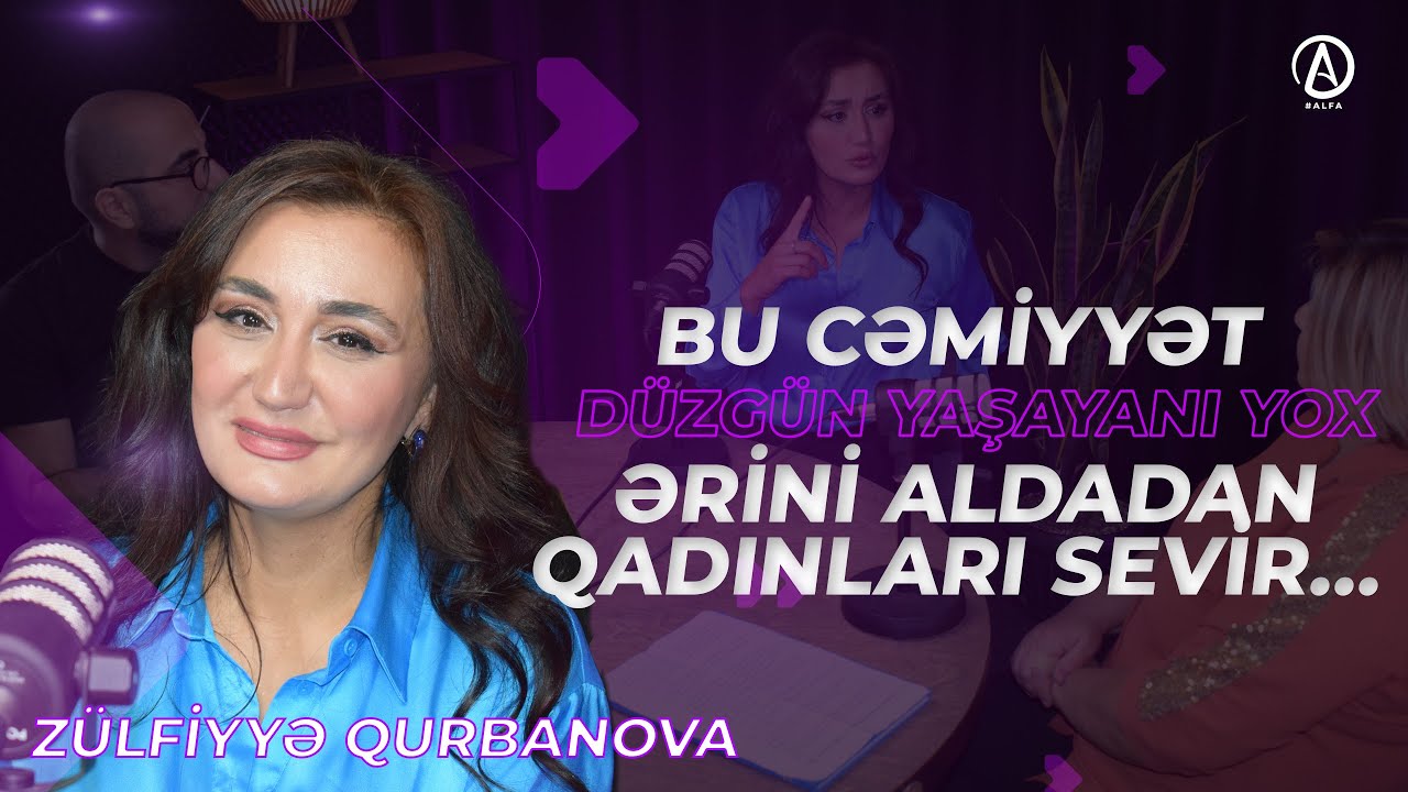 Sənətə başqa yollarla pul qazanmağa gəlirlər | Aktrisa | Zülfiyyə Qurbanova | Alfa söhbətləri