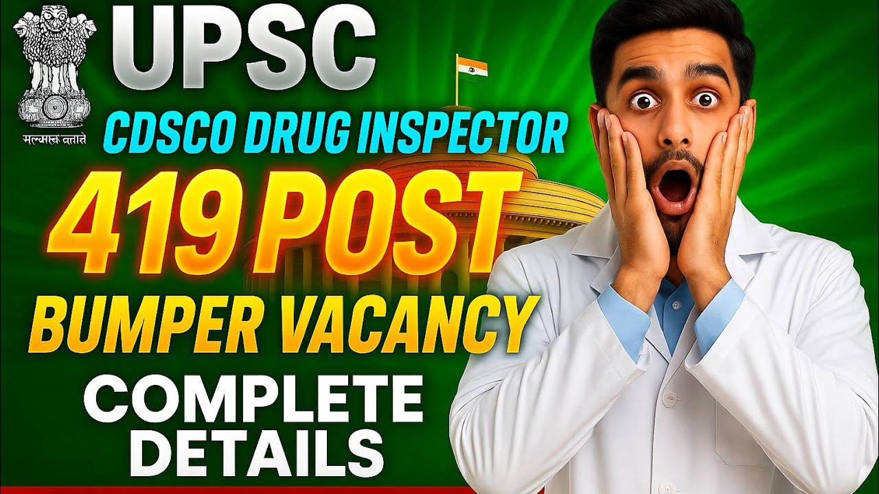 419 POSTS! UPSC Drug Inspector 2026 Biggest Vacancy | Full Details, Eligibility, Age Limit, Salary