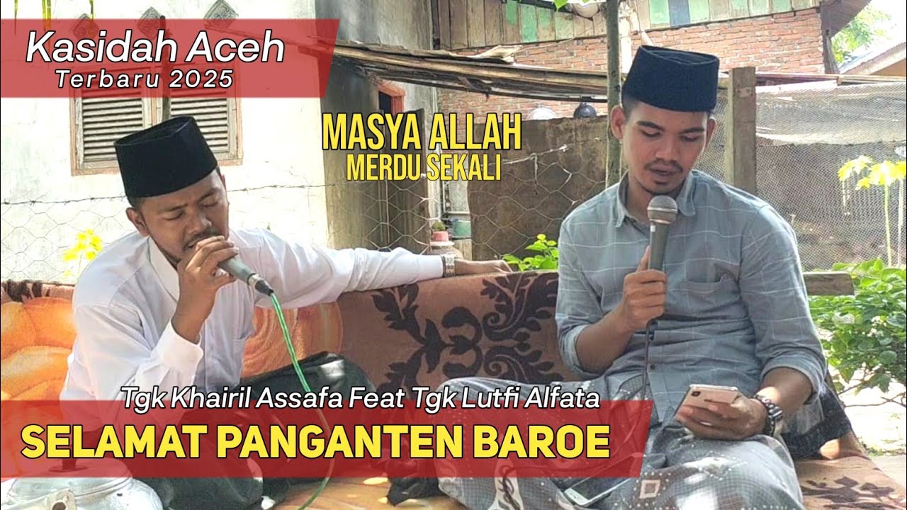 SEULAMAT PEUNGANTEN BAROE || TGK KHAIRIL ASSAFA PUTRA FEAT TGK LUTFI ALFATA