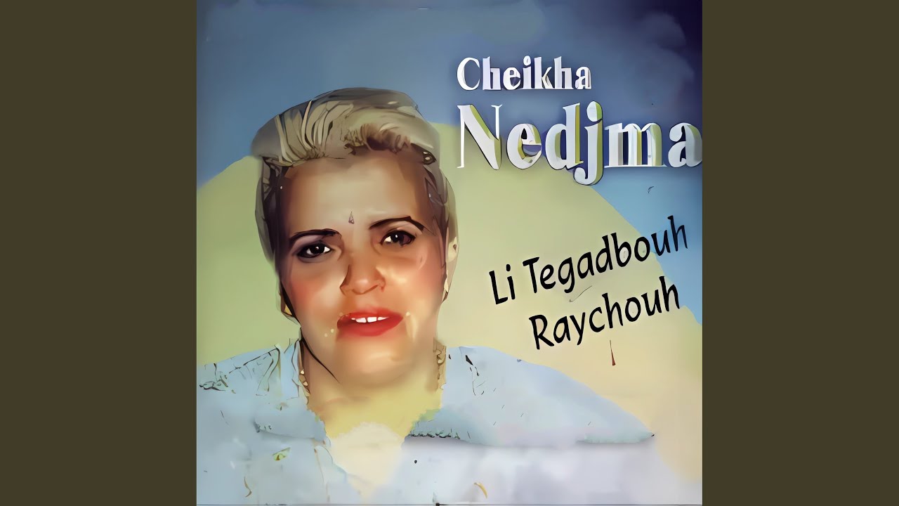 Li Tegdbouh Raychouh