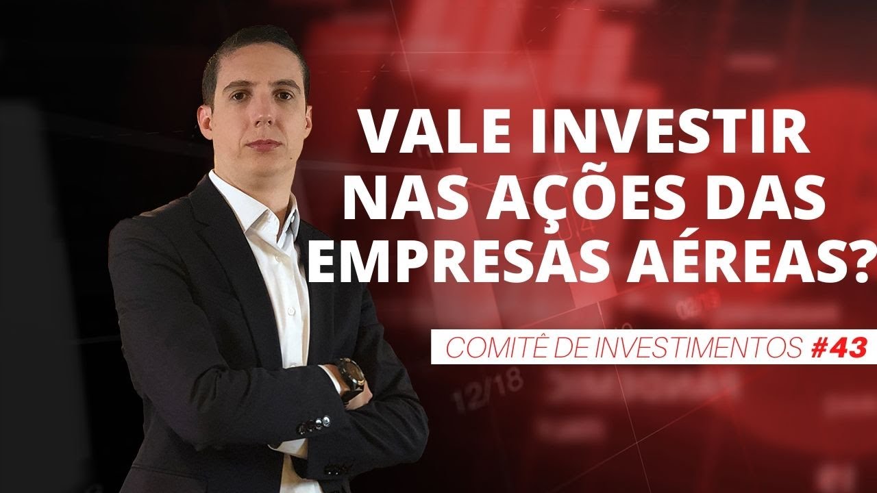 AÇÕES DA GOL (GOLL4), AZUL (AZUL4) EMBRAER (EMBR3) | #43 Comitê de Investimentos