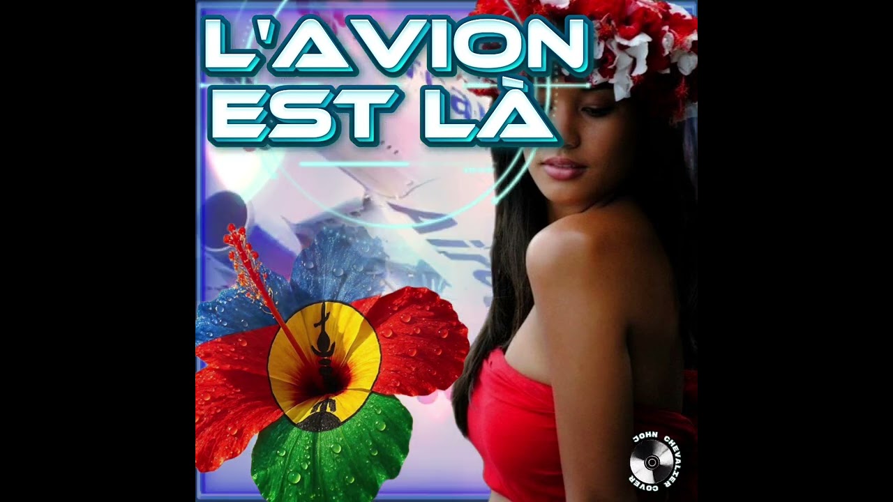 L'AVION EST LÀ 🎵🎶🎼if.p🇵🇫