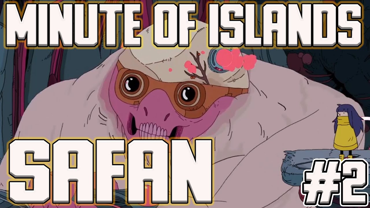 Minute of Islands - ГИГАНТ SAFAN # 2