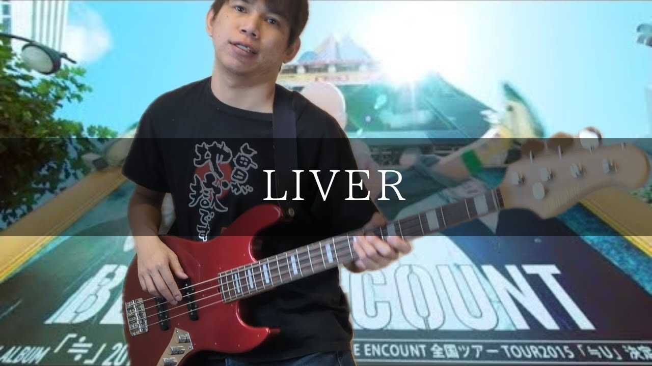 BLUE ENCOUNT - LIVER Bass cover 弾いてみた TAB