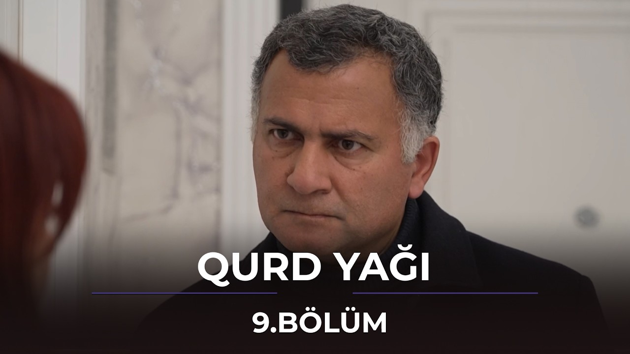 Qurd Yağı - 9.Bölüm