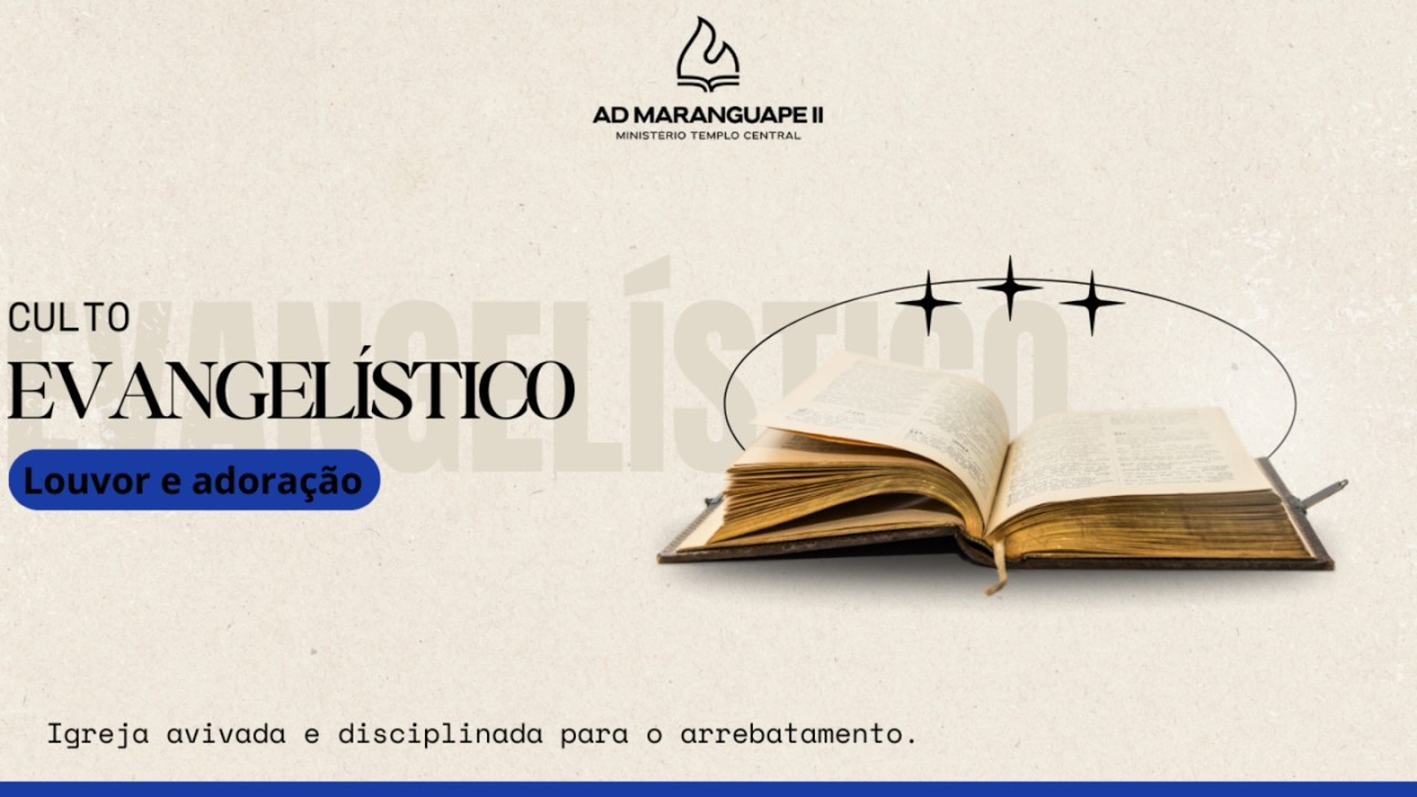 CULTO EVANGELÍSTICO | ADTC2 MARANGUAPE