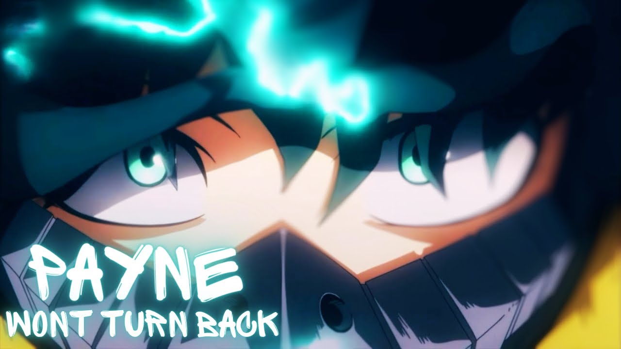 PAYNE | “Won’t Turn Back” | EP: PATH OF HEROES | [MHA AMV]