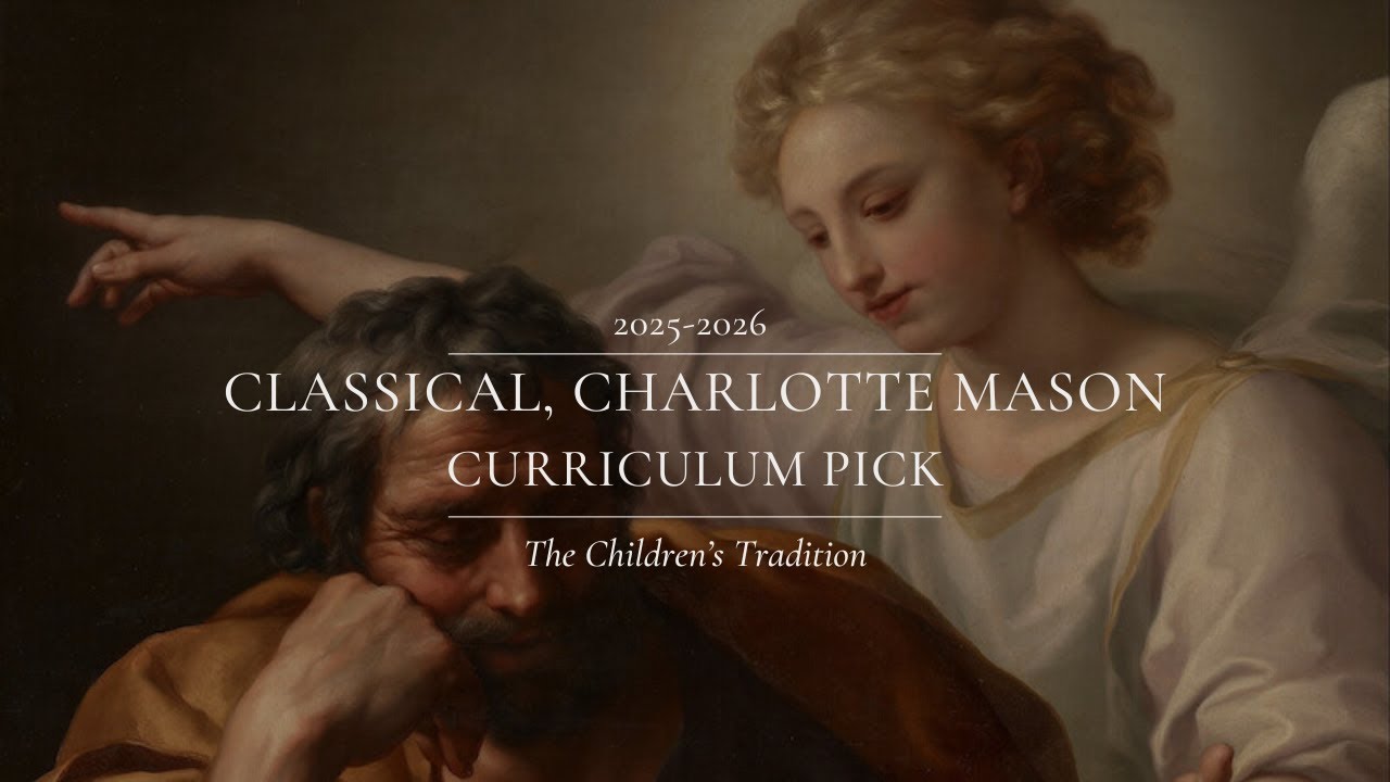 My 2025-2026 Classical Charlotte Mason Curriculum Pick | The Children's Tradition | Part Two