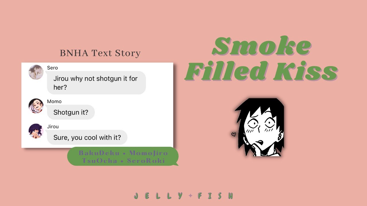 BNHA Texts | Smoke Filled Kiss 🍃  | BakuDeku, SeroRoki, MomoJiro