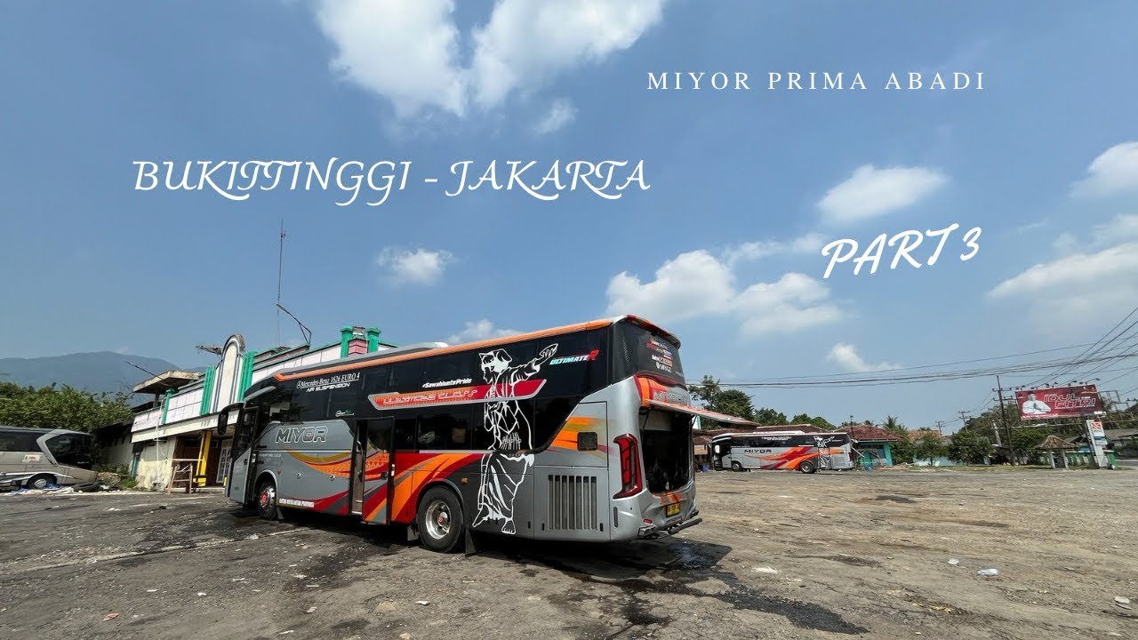 SAMPAI JAKARTA MASIH SORE !!! Trip Bus Miyor Bukittinggi - Jakarta Part 3