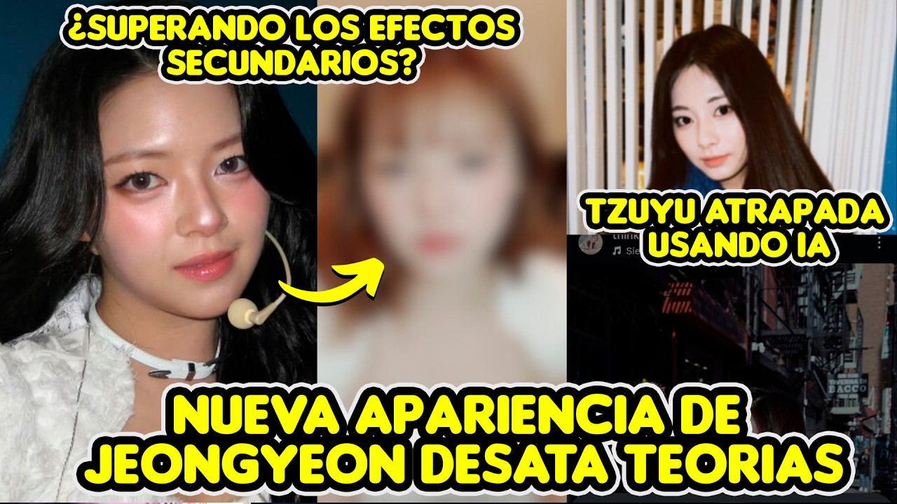 NUEVA APARIENCIA DE JEONGYEON DESATA TEORIAS + ¿SUPERANDO LOS EFECTOS?  TZUYU ATRAPADA USANDO IA