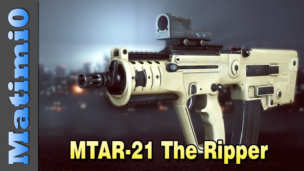 MTAR-21 Carbine - The Ripper - Squad Up! Battlefield 4