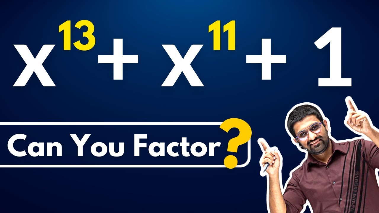 Can You Factor This Wonderful Expression? | Factorise x^13+x^11+1 | Aman Malik Sir