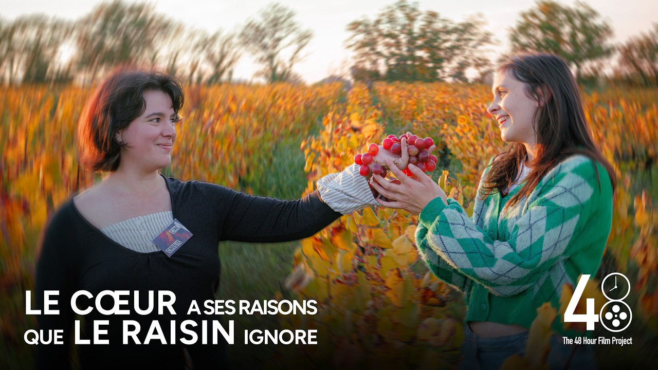 Le cœur a ses raisons que le raisin ignore · 48 Hour Film Project 2025