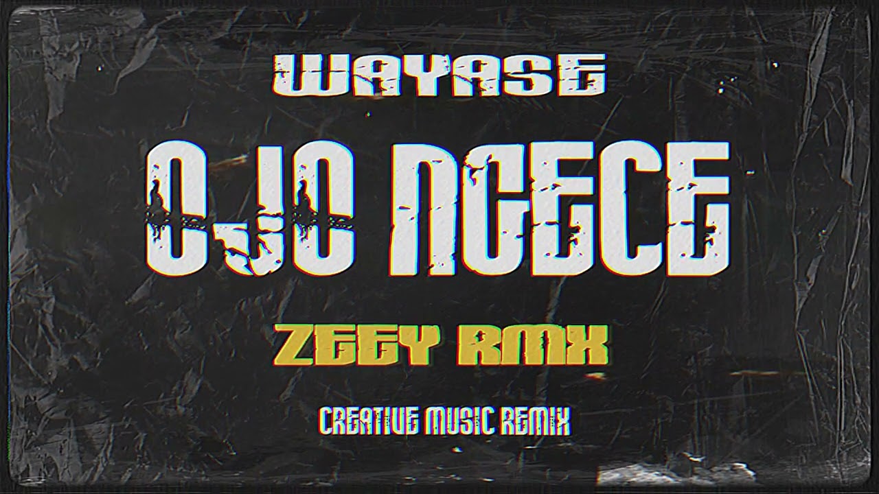 WAYASE - OJO NGECE