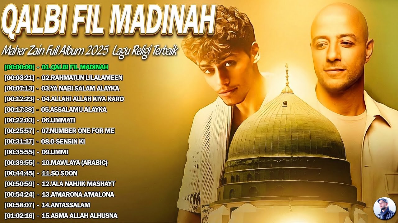 Maher Zain Best Songs 2025 – Qalbi Fil Madinah  Kumpulan Lagu Islami Pilihan Terbaik Hari Ini