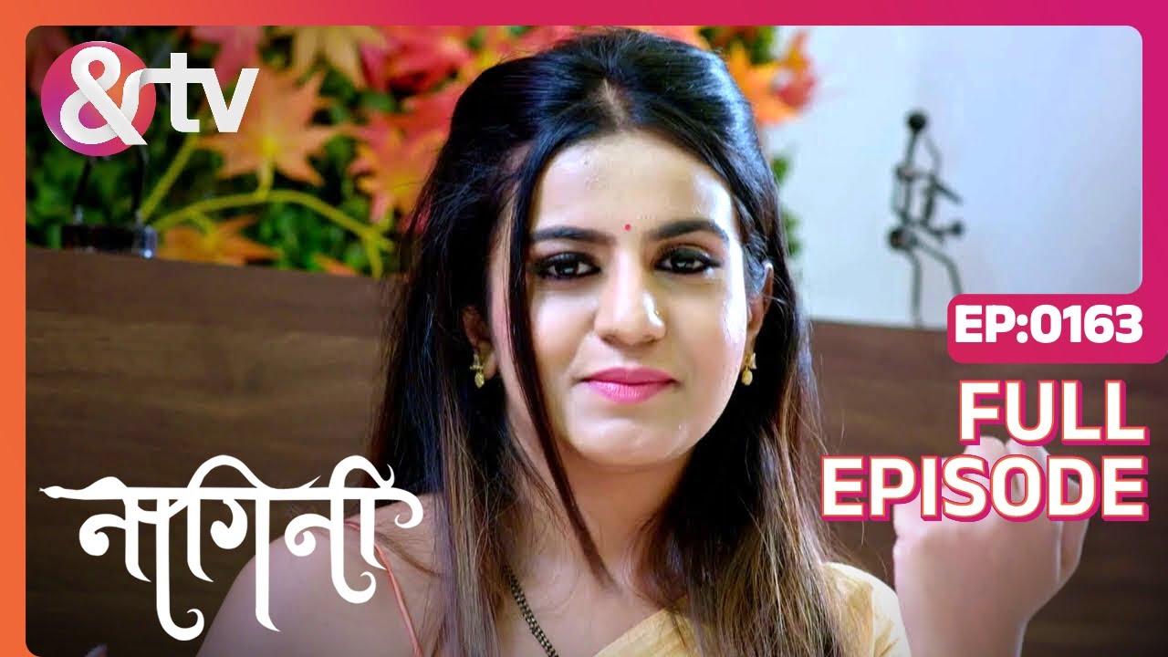 क्या दोनों के बीच कोई Pyaar नहीं है? | Nagini Full Ep 163 | 6 May 23 |  Shivani | @And TV