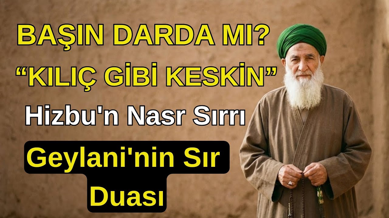 Başın Darda Mı?  İşte Geylani Hazretlerinin 