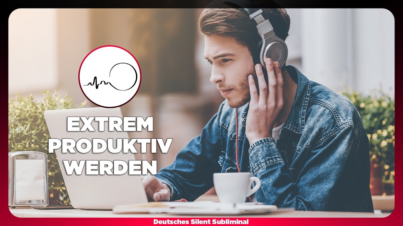 🎧 PRODUKTIVER WERDEN - MOTIVIERTER WERDEN, LERNEN & LEBEN - MOTIVATION & PRODUKTIVIT&Auml;T STEIGERN