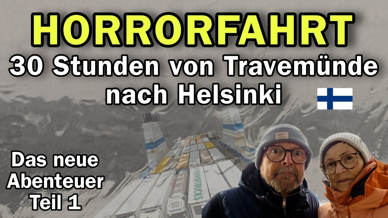 Finnland Wohnmobil Abenteuer  - 30 Stunden Horrorfahrt mit Finnlines nach Helsinki - Kastenwagen