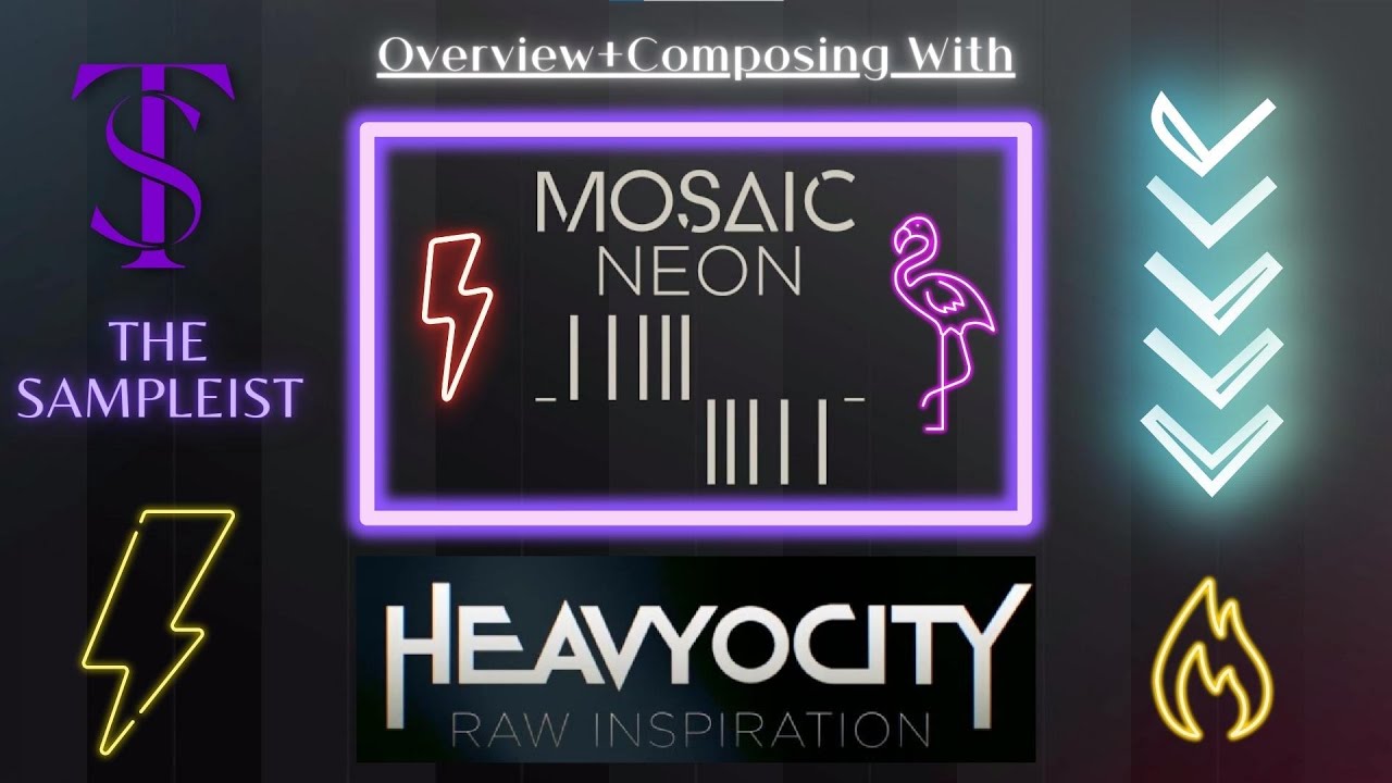 The Sampleist - Mosaic Neon by Heavyocity - Overview - Composing With